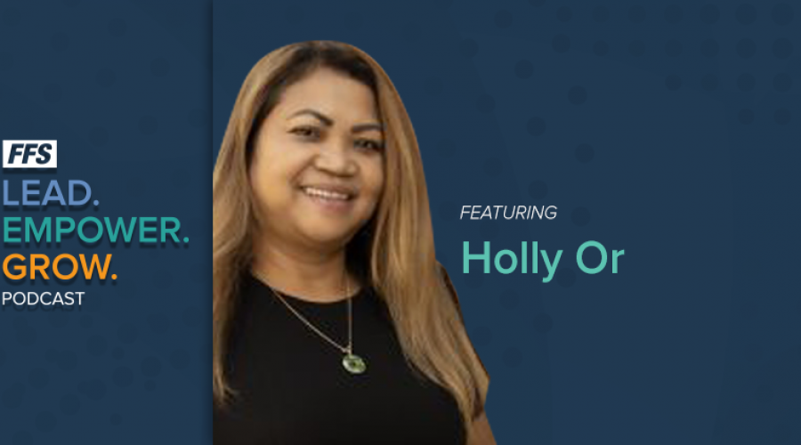 Lead. Empower. Grow. Podcast: A Conversation with Holly Or