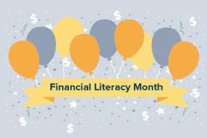 A birthday banner that reads “Financial Literacy Month”
