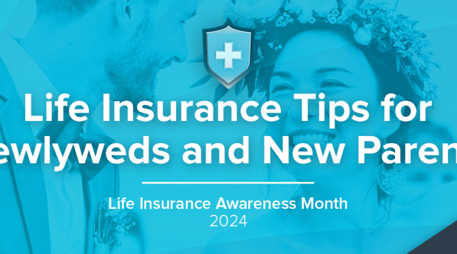 Life Insurance Tips for Newlyweds and New Parents