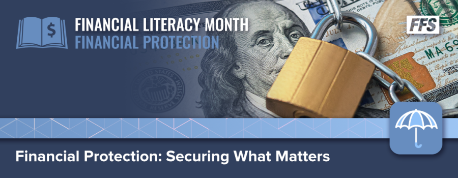 Financial Protection: Securing What Matters Most for Financial Literacy Month