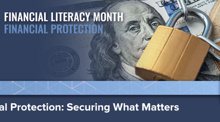 Financial Protection: Securing What Matters Most for Financial Literacy Month