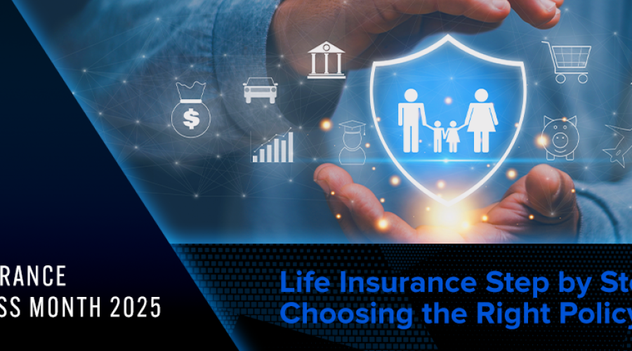Life Insurance Step by Step: Choosing the Right Policy